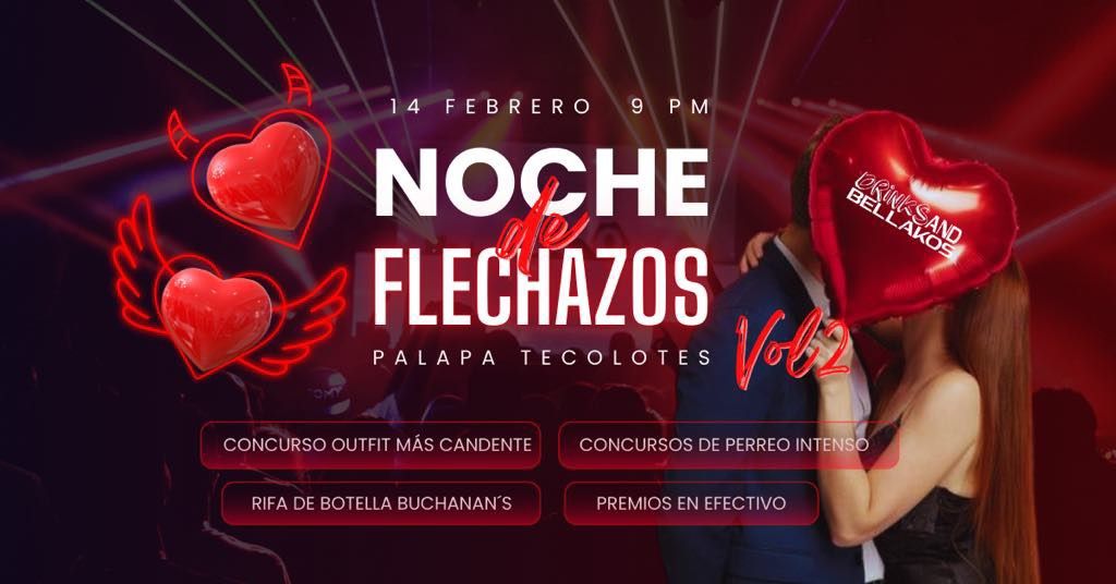 DRINKS AND BELLAKOS NOCHE DE FLECHASOS VOL2\u2764\ufe0f\u200d\ud83d\udd25\ud83d\udd25\ud83c\udf51\ud83d\udd1e