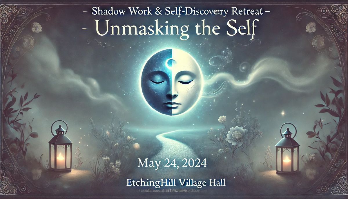 \ud83c\udf19 Shadow Work & Self-Discovery Retreat \u2013 Unmasking the Self