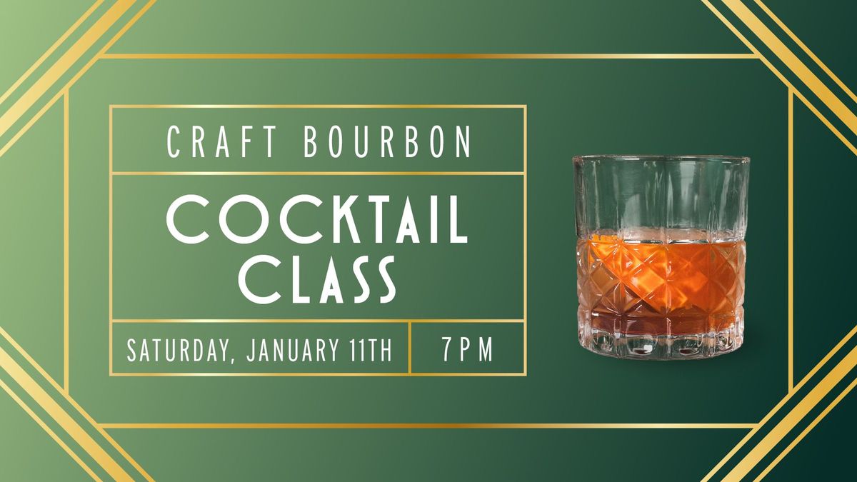 Craft Bourbon Cocktail Class