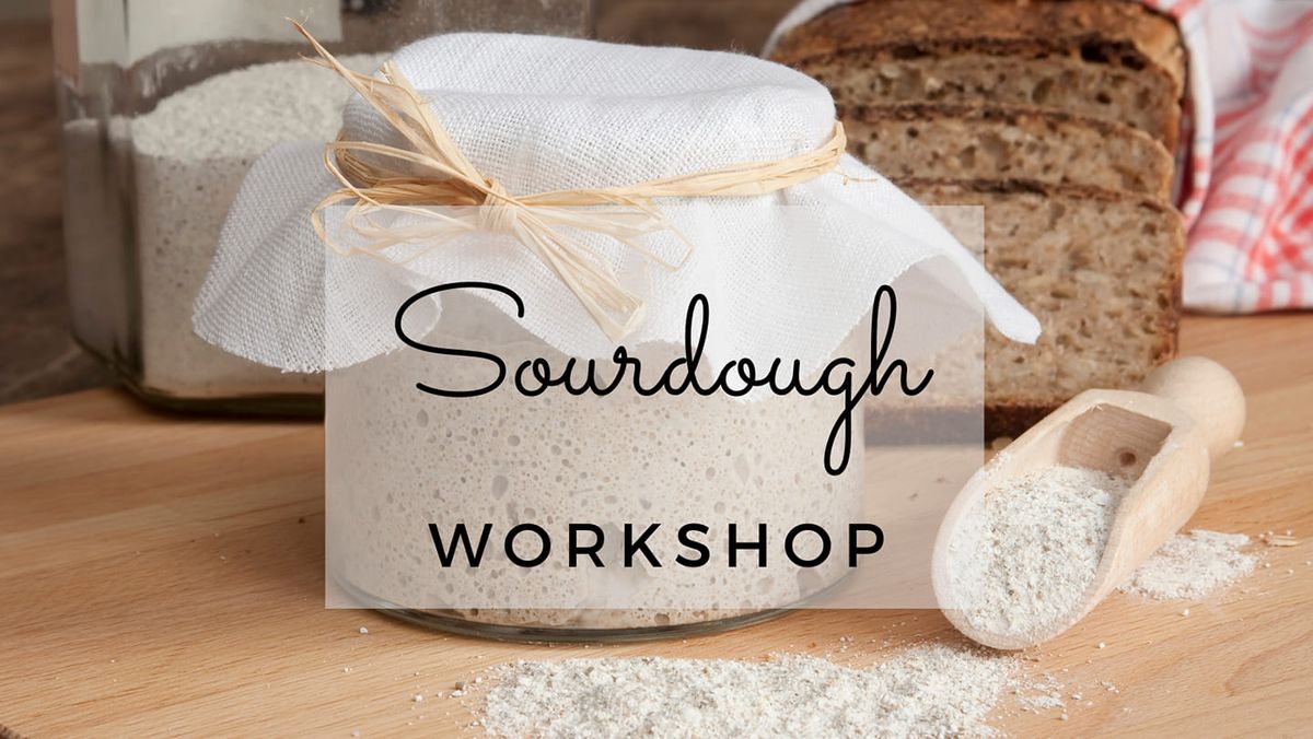Sourdough Basics Workshop *Event Full*