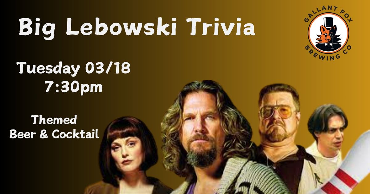 Big Lebowski Trivia - Mt. Washington 