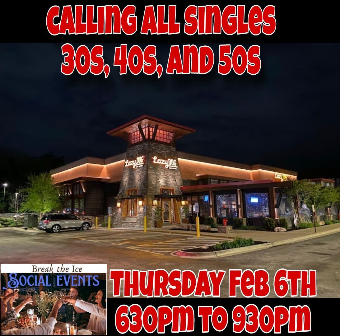 Calling All Singles Vernon Hills Lazy Dog 