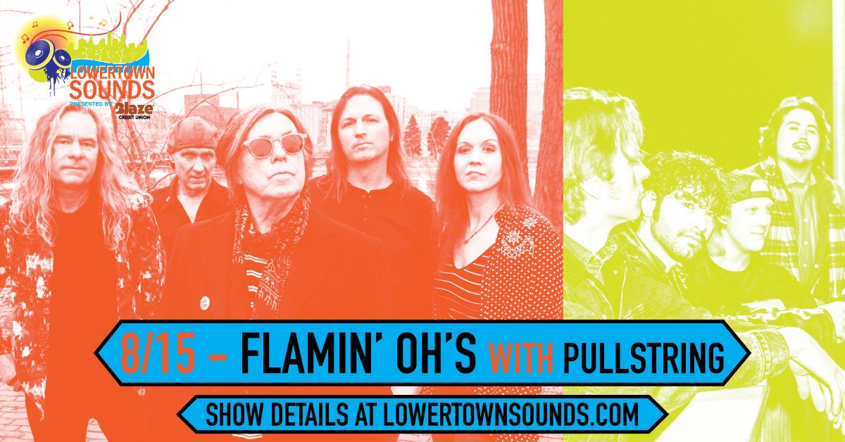 Lowertown Sounds 8\/15 - Flamin' Oh's w\/ Pullstring