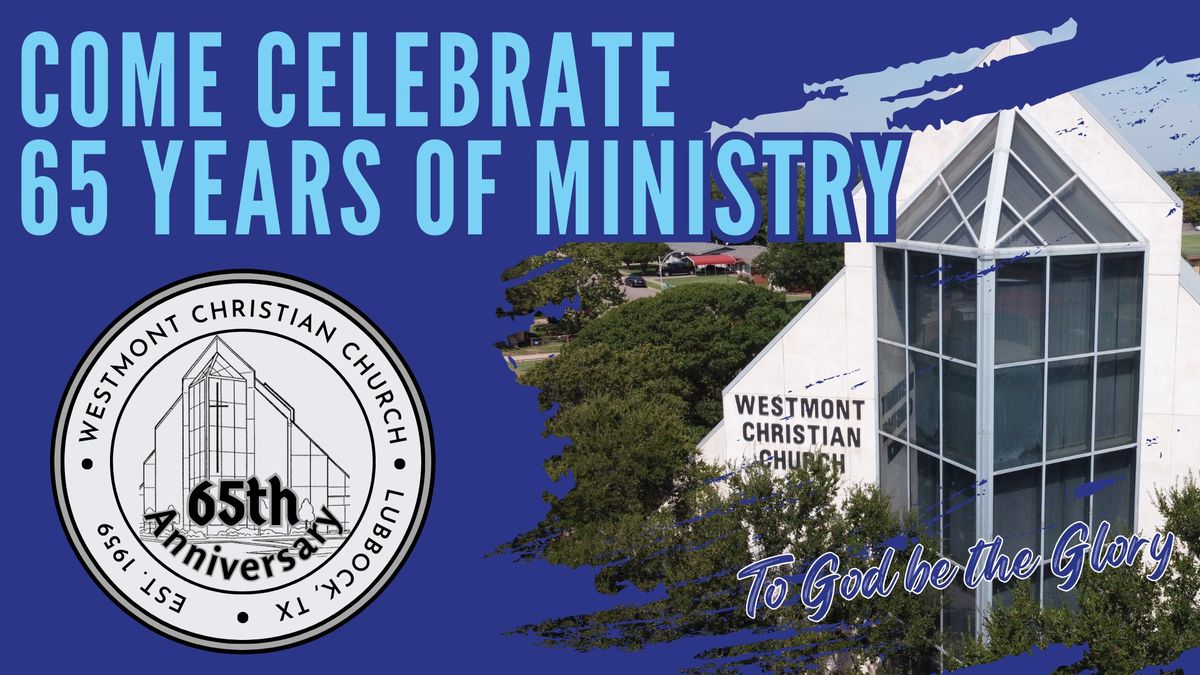 Westmont Christian Church's 65th Anniversary