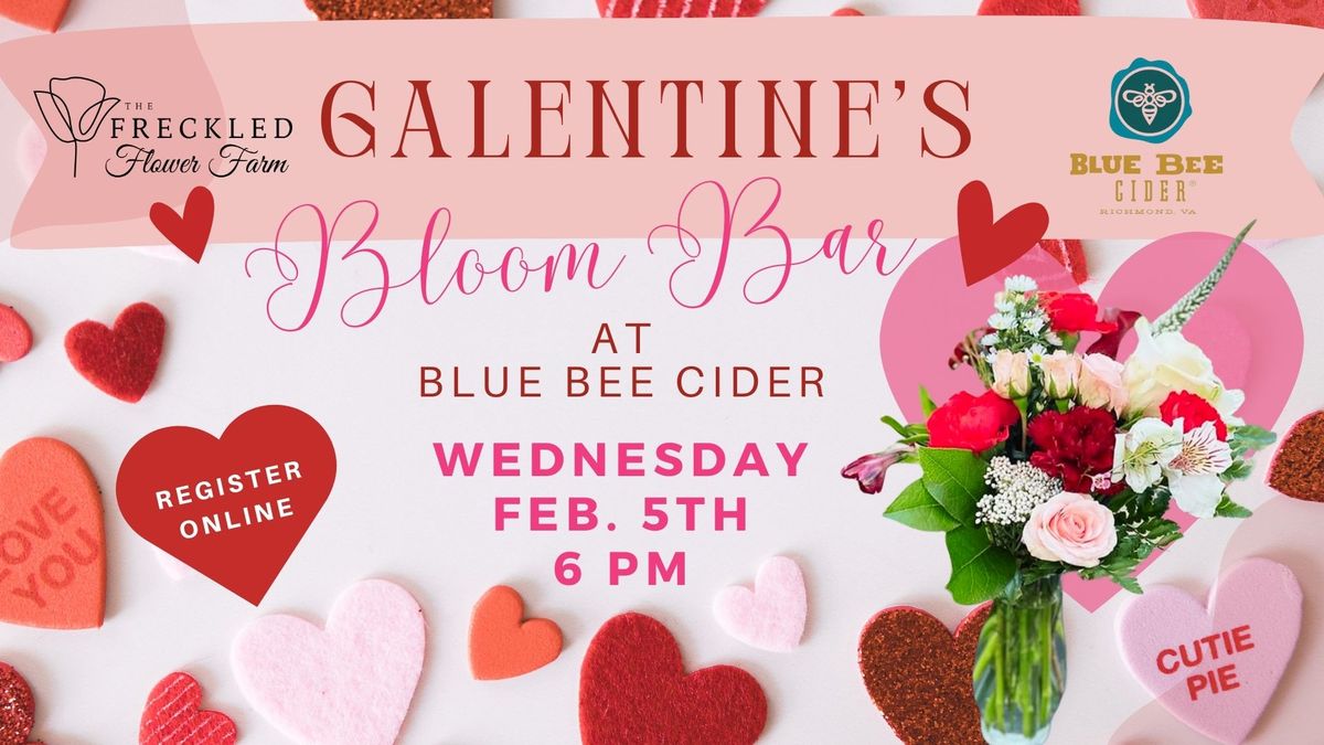 Galentine's Bloom Bar @ Blue Bee Cider