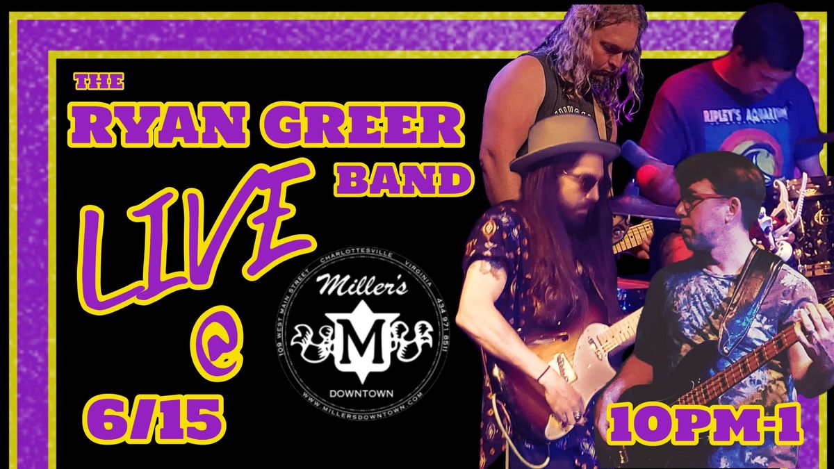 The Ryan Greer Band at Miller\u2019s Downtown!