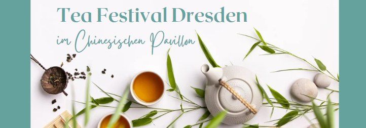 TEA FESTIVAL DRESDEN