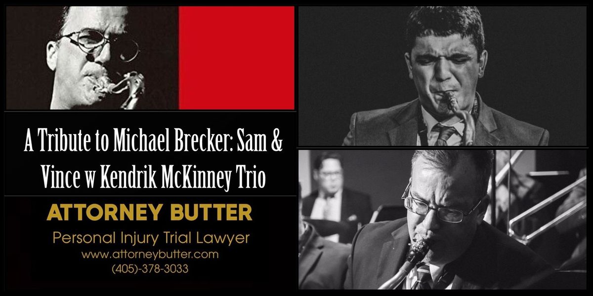 A Tribute to Michael Brecker: Vince Norman\/Sam Vaughn w Kendrik McKinney Trio