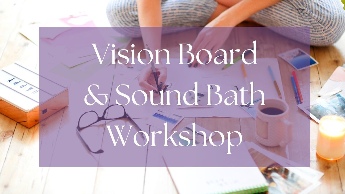 Vision Board and Sound Bath Workshop