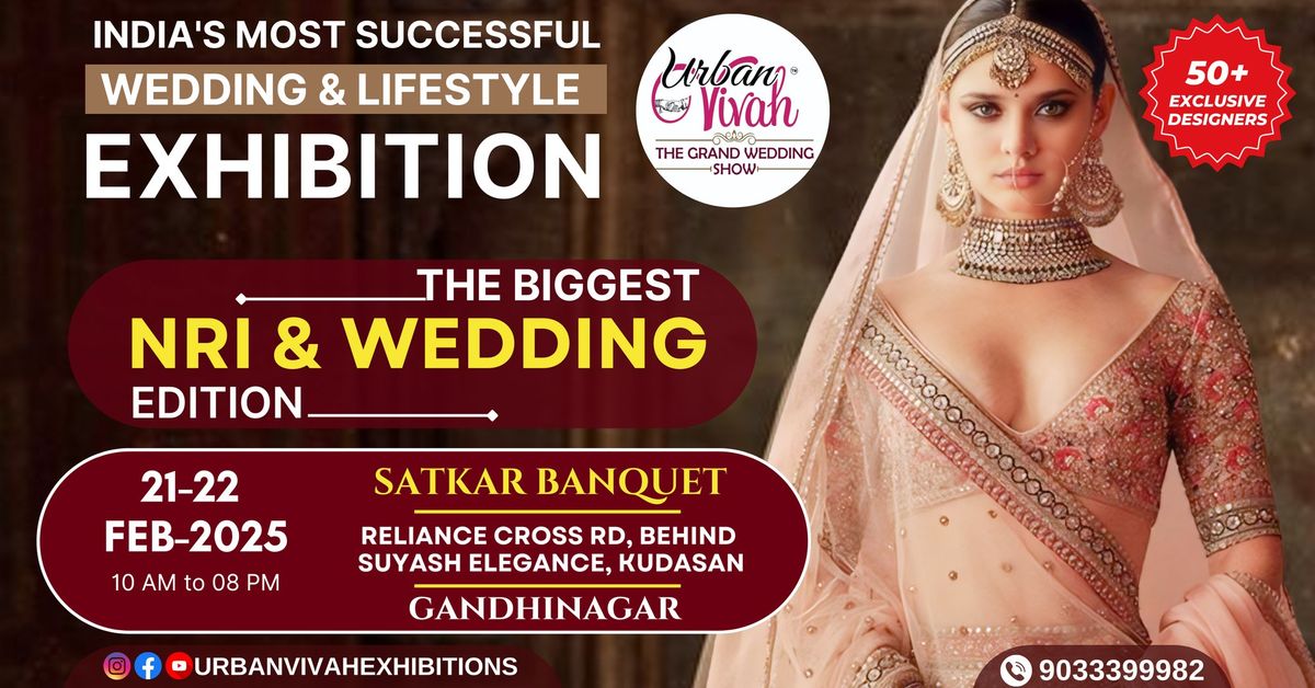 India's Most Successful Wedding & Lifestyle Exhibition, Gandhinagar (February 2025)