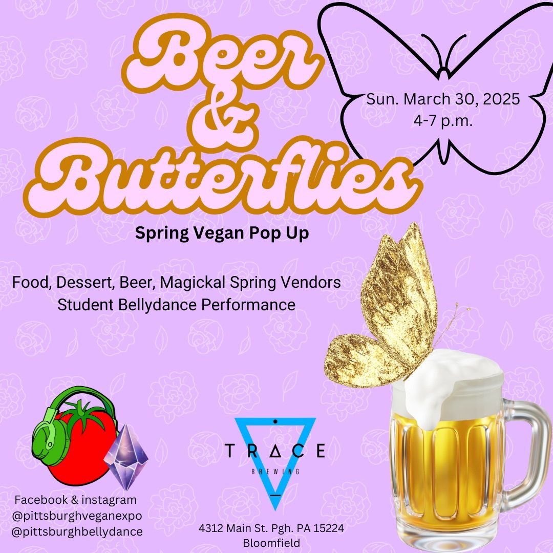 Beer & Butterflies (Spring Vegan Pop Up)