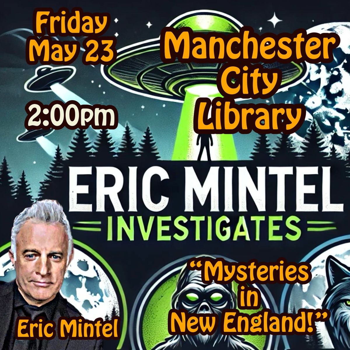 Eric Mintel Investigates: Paranormal Mysteries in New England In-Person