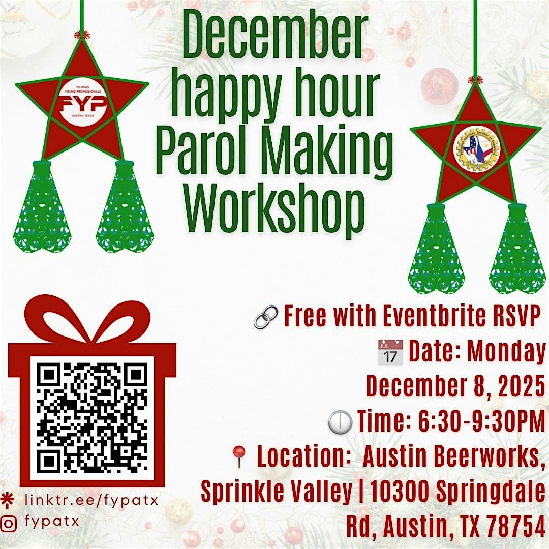 FYP ATX & PACCT-ATX Happy Hour: December | Parol Making Workshop