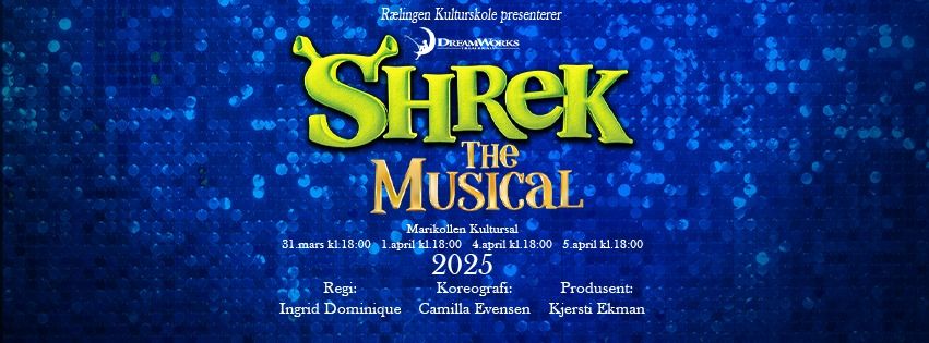 R\u00e6lingen Kulturskole PRESENTERER: Shrek The Musical