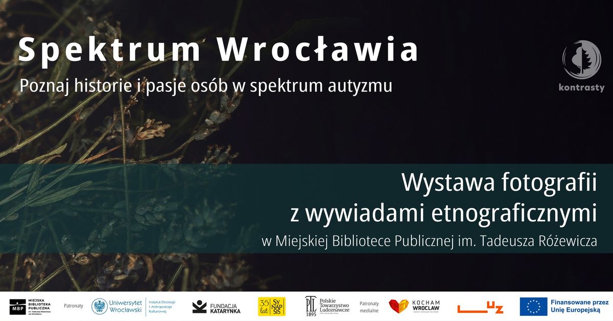 [10.02-10.03] wystawa "Spektrum Wroc\u0142awia" - fotografie i wywiady etnograficzne w Bibliotece