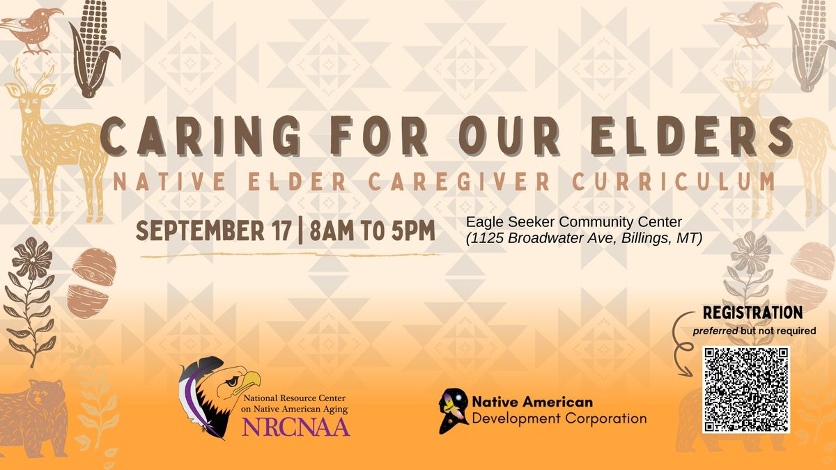 Caring for our Elders: Native Elder Caregiver Curriculum