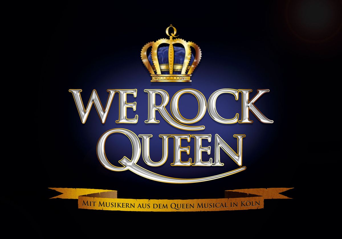 WE ROCK QUEEN