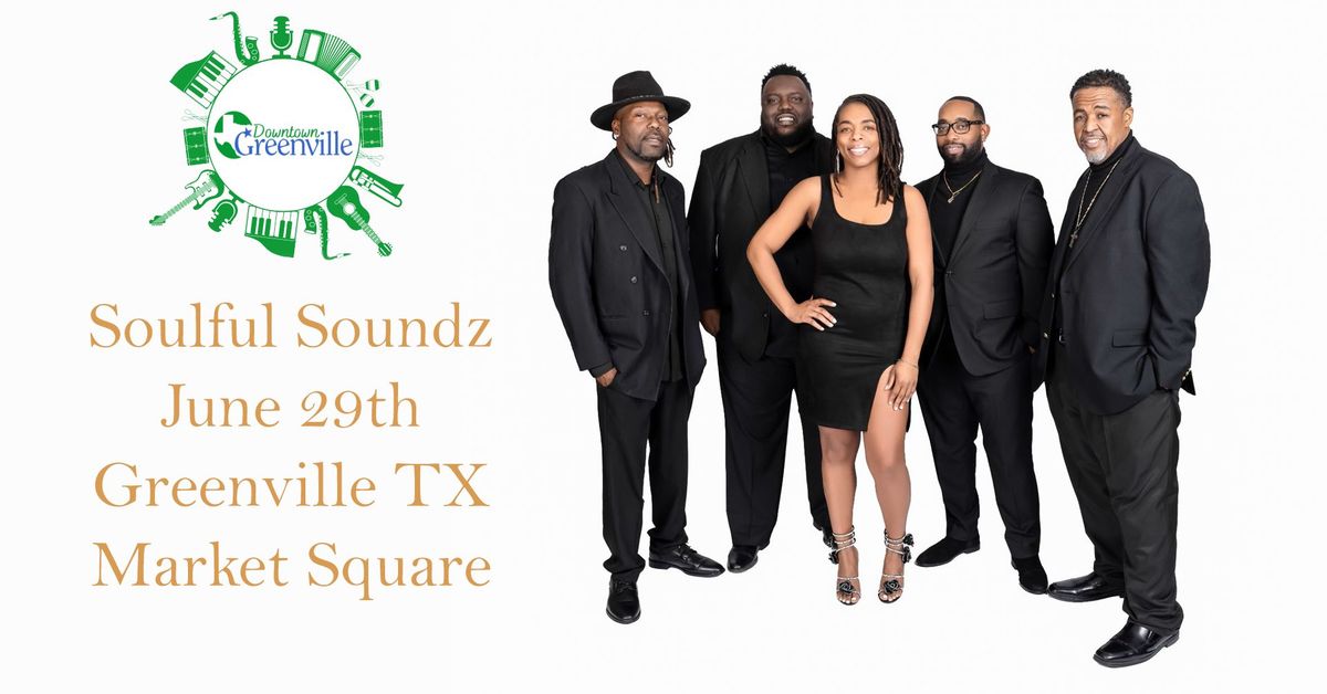 FREE! Music at the Market Concert Series Brings You Soulful Soundz