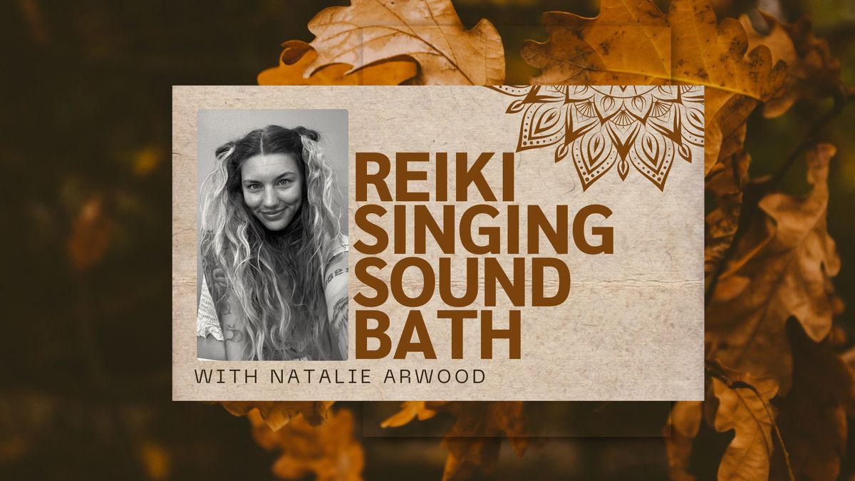 Reiki Singing Sound Bath with Natalie