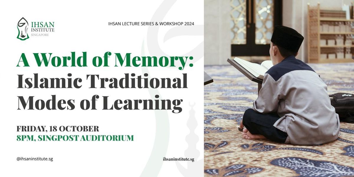 A World of Memory: Islamic Traditional Modes of Learning