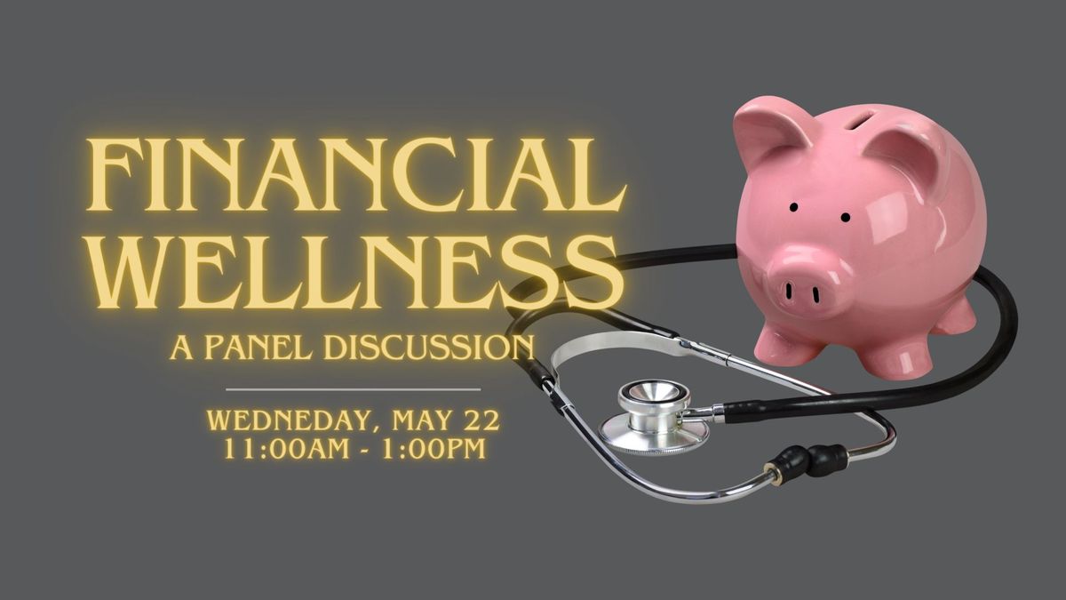 Financial Wellness; A Panel Discussion
