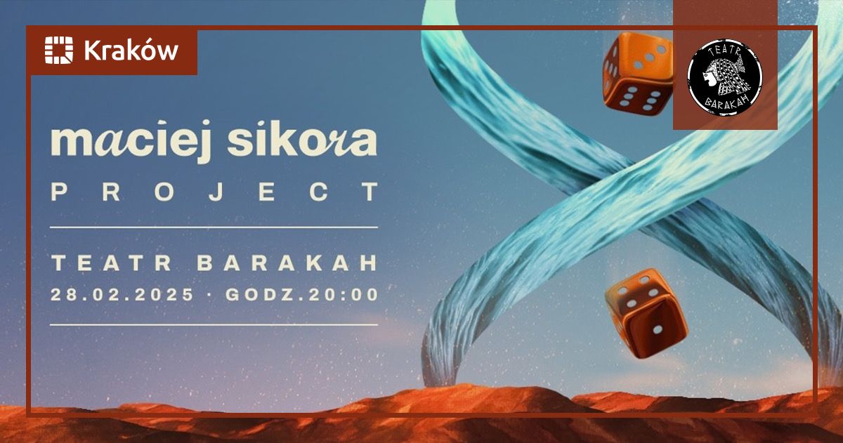 MACIEJ SIKORA PROJECT I KONCERT W TEATRZE BARAKAH