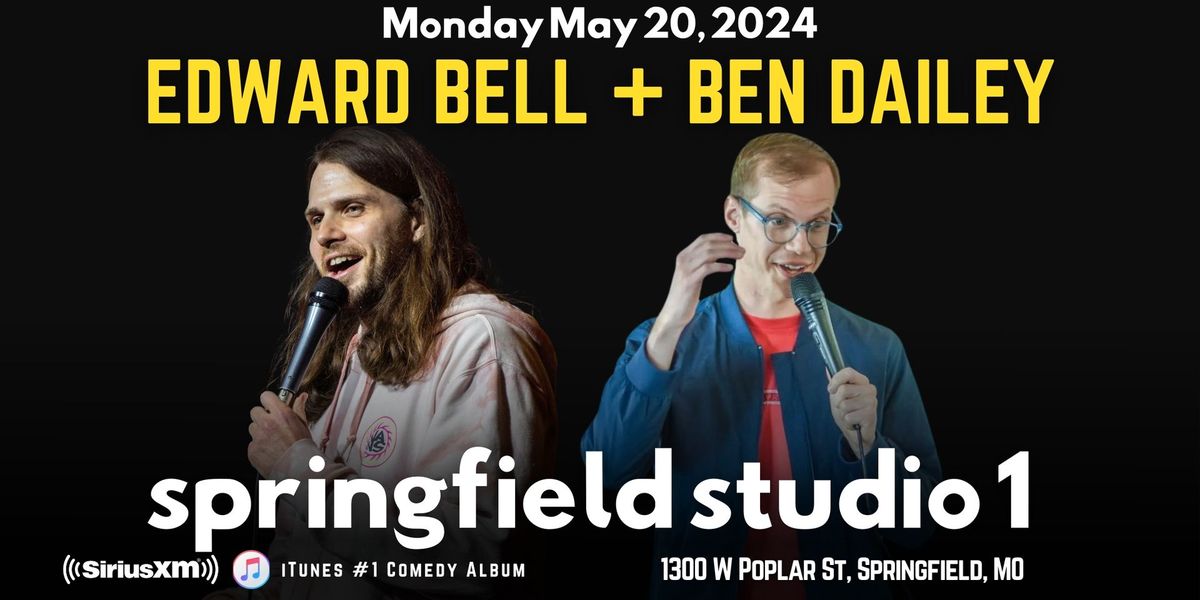Stand Up Comedy: Edward Bell & Ben Dailey