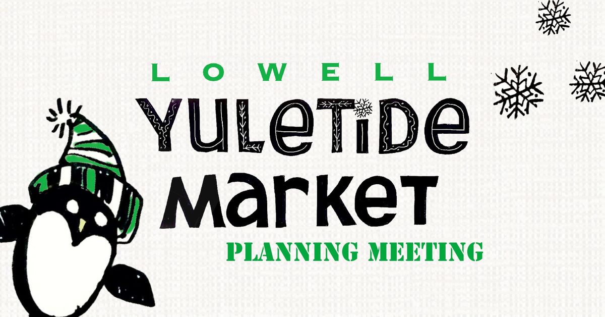 Lowell Yuletide Market Planning Meeting