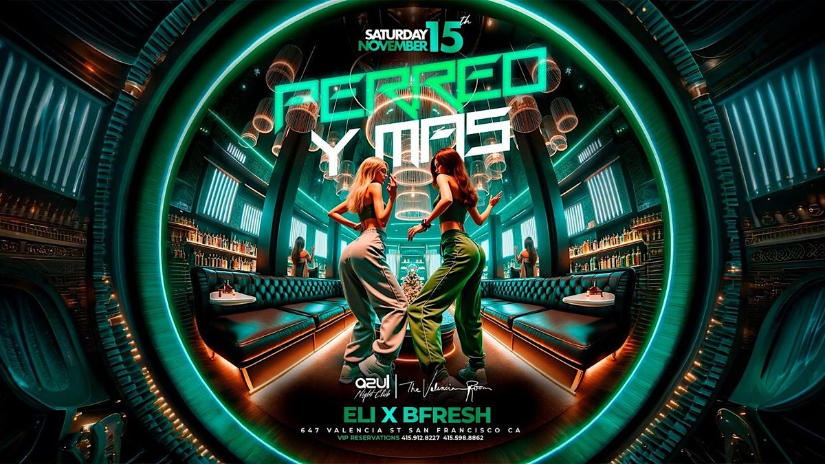 PERREO Y MAS! NOCHE LATINA @THE VELENCIA ROOM