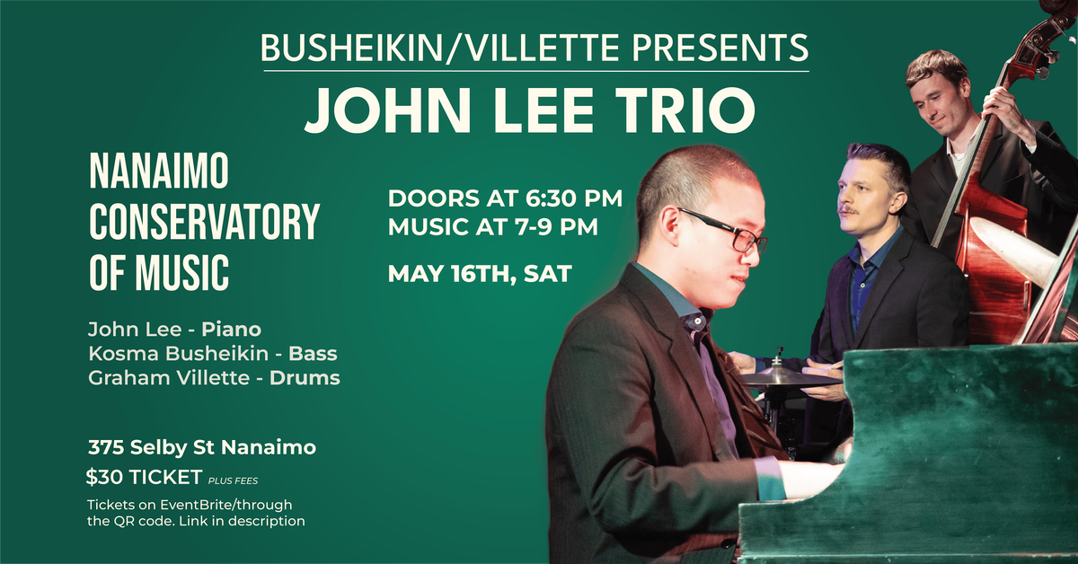 Busheikin\/Villette Present: John Lee Trio