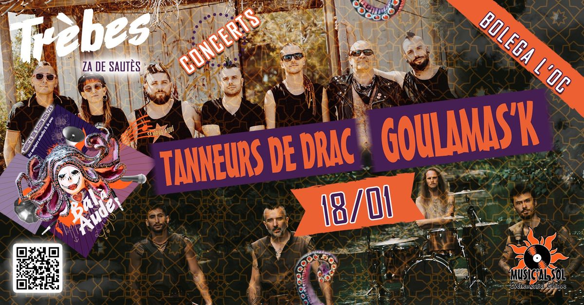 Concerts GOULAMAS'K + TANNEURS DE DRAC