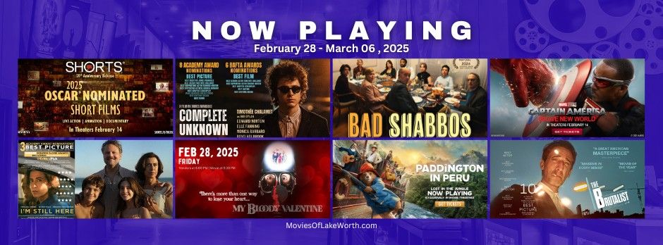 NOW PLAYING: FEBRUARY 28 - MARCH 6