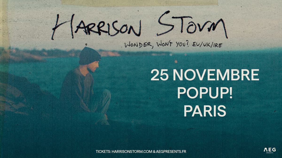 Harrison Storm \u2022 POPUP!, Paris \u2022 25 novembre 2024