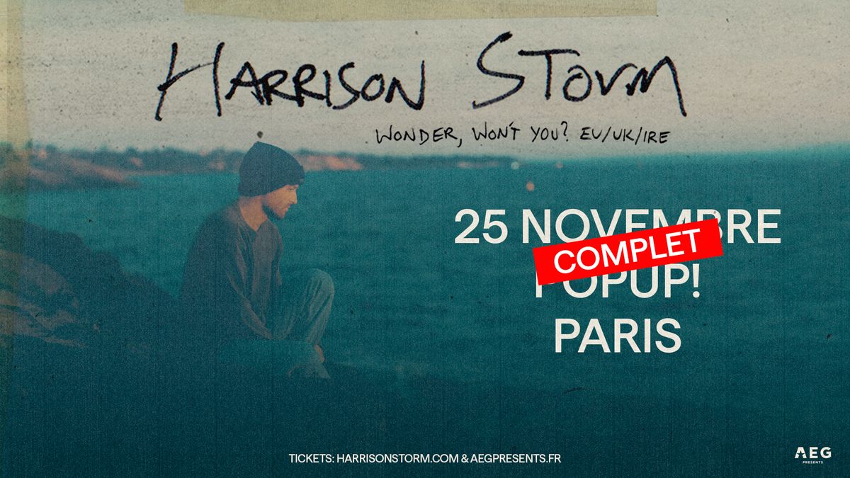 COMPLET \/ Harrison Storm \u2022 POPUP!, Paris \u2022 25 novembre 2024