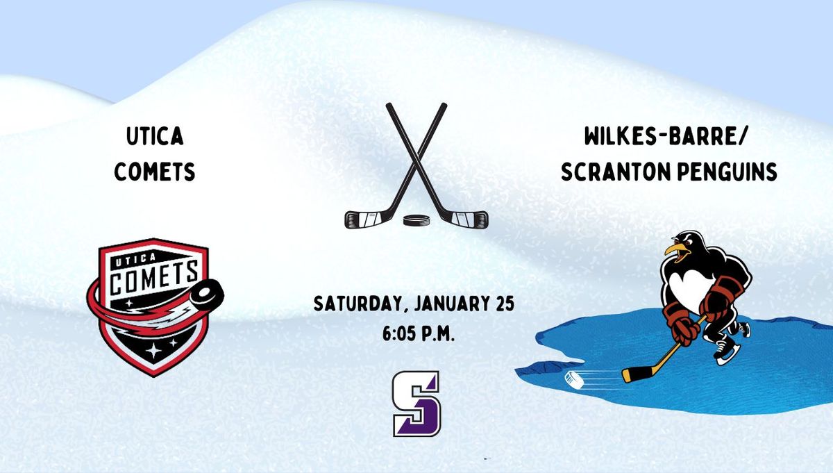 Wilkes-Barre Scranton Penguins vs. Utica Comets
