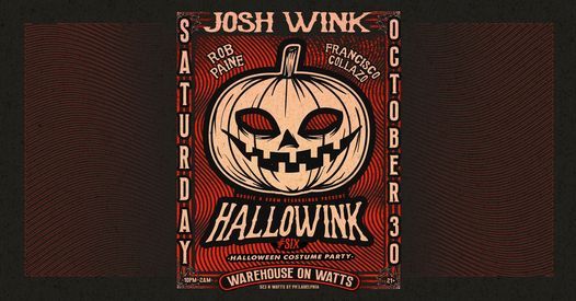 Hallowink 6 w\/ Josh Wink, Rob Paine & Francisco Collazo