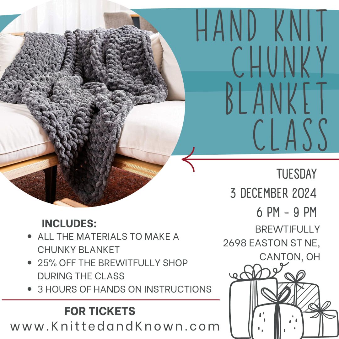 Holiday Knitting -Hand Knit Blanket Class