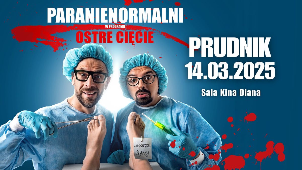 PRUDNIK \/ Kabaret Paranienormalni - w nowym programie "Ostre Ci\u0119cie"