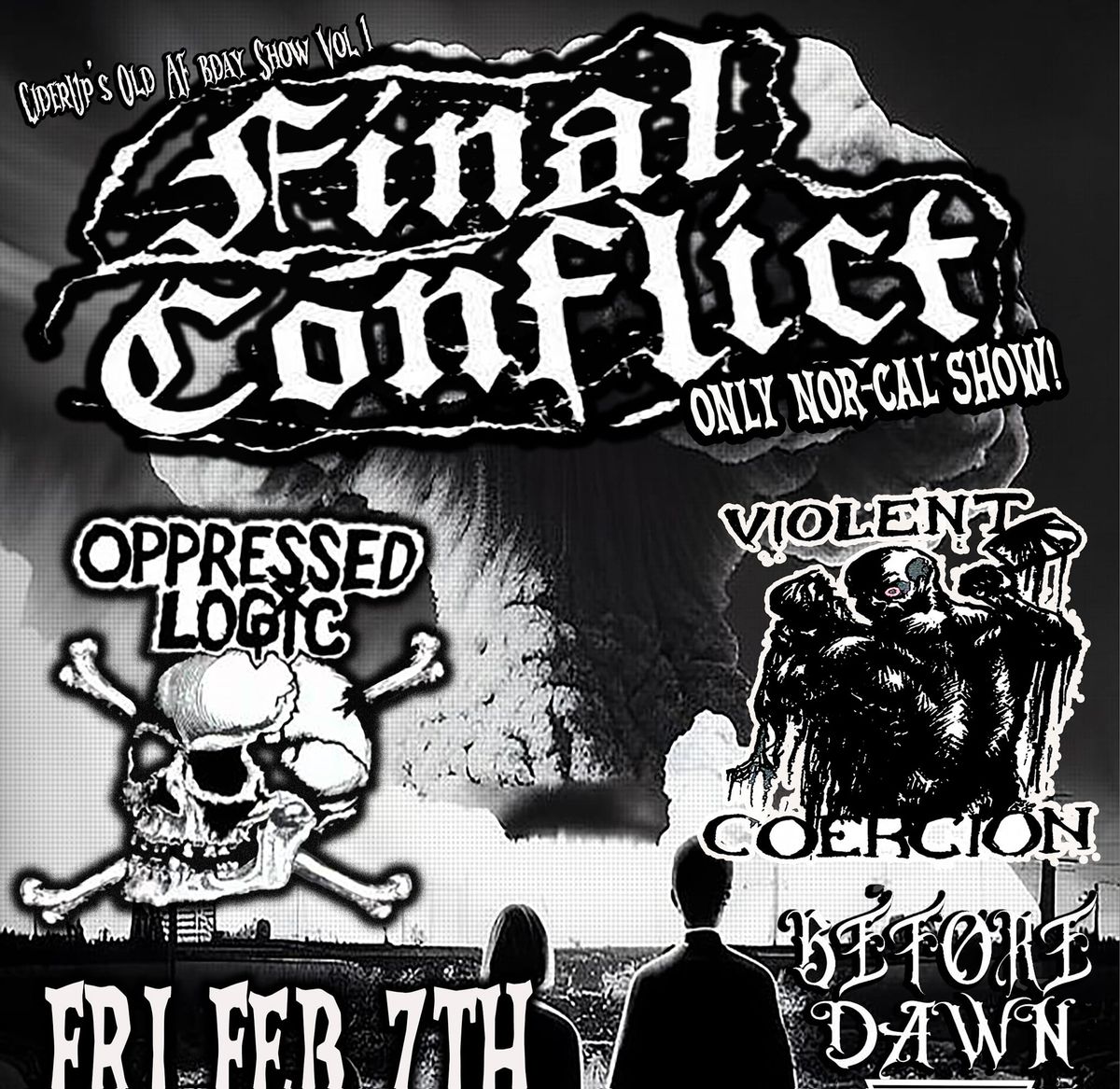 FINAL CONFLICT (only NorCal show) + OPPRESSED LOGIC + VIOLENT COERCION + BEFORE DAWN @ The Ivy Room!