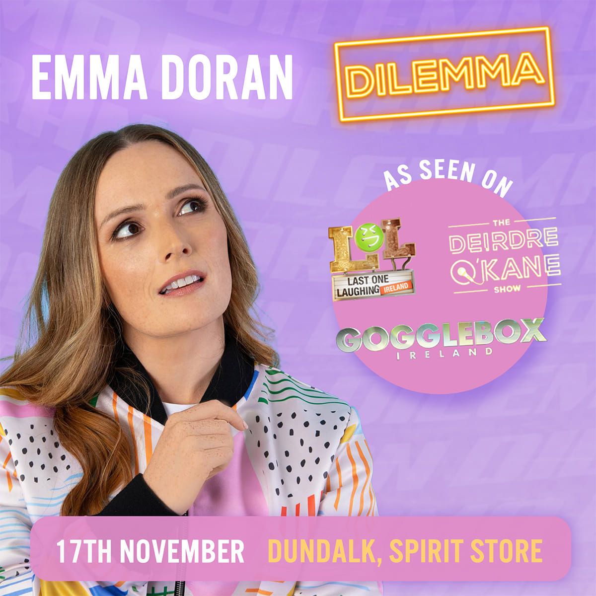 Emma Doran\nDilemma\n Sun 17th Nov S0LD 0UT