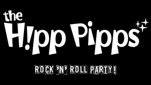 The Hipp Pipps Rock'n'Roll Party: We're BACK Edition!