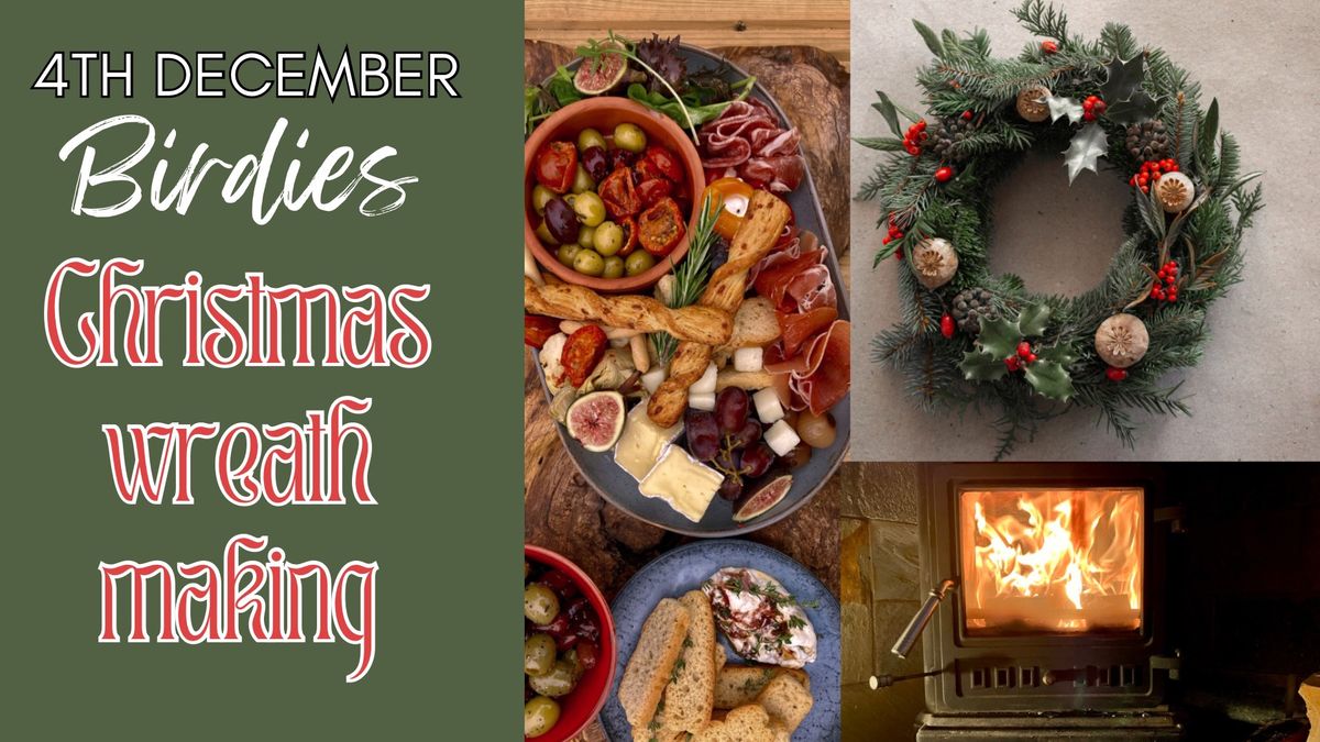 Christmas Wreath Making with Nibbles & Fizz