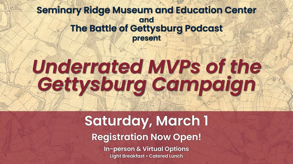 Winter Symposium 2025 - Underrated MVPs of the Gettysburg Campaign