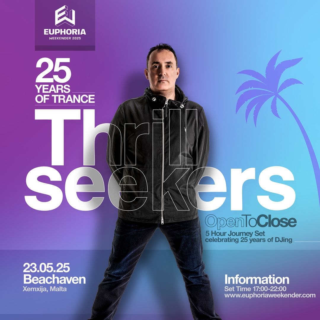 The Thrillseekers (25 Years of Trance) Open To Close