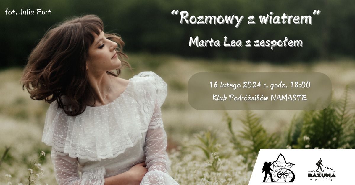 ROZMOWY Z WIATREM - Marta Lea z zespo\u0142em - BAZUNA W PODR\u00d3\u017bY