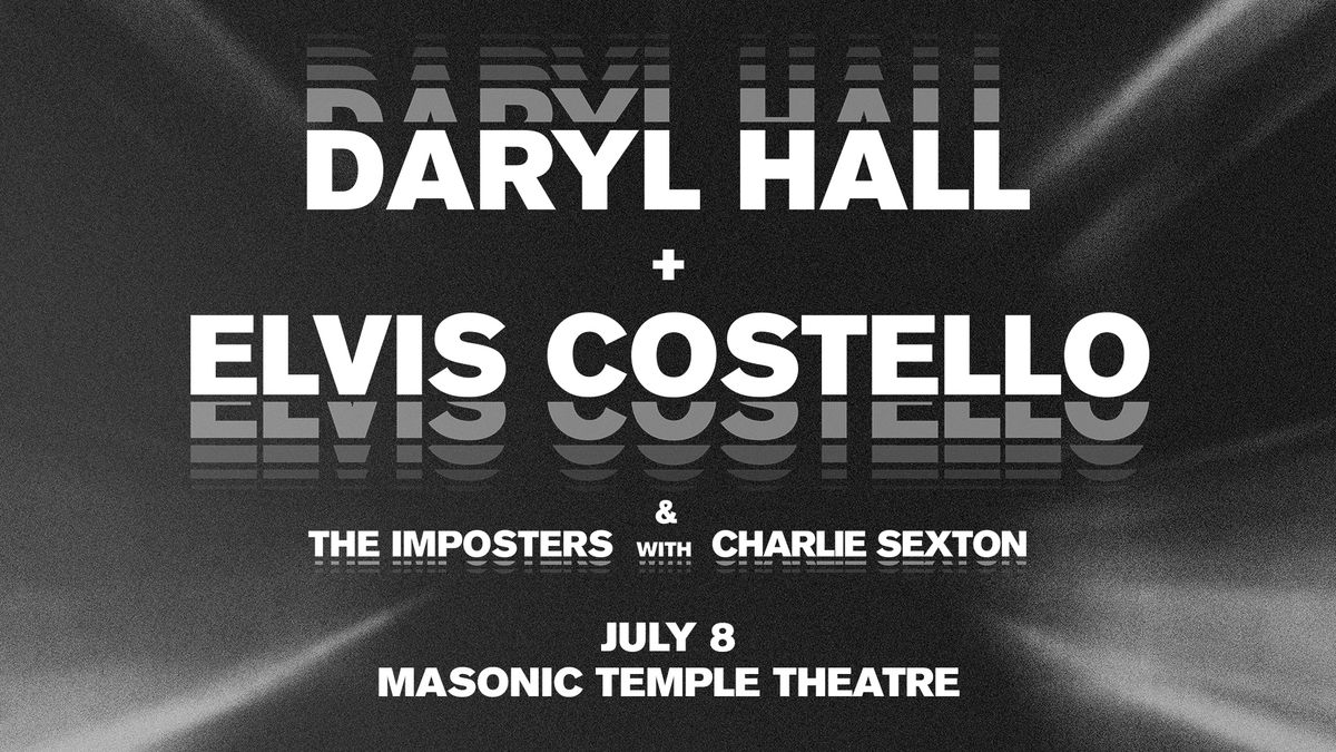 Daryl Hall + Elvis Costello & The Imposters with Charlie Sexton