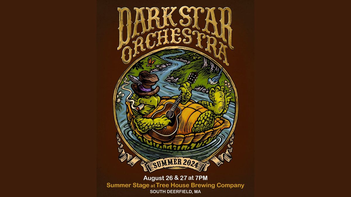 Dark Star Orchestra (2 Nights!) | Summer Stage at Tree House Brewing Company (South Deerfield, MA)