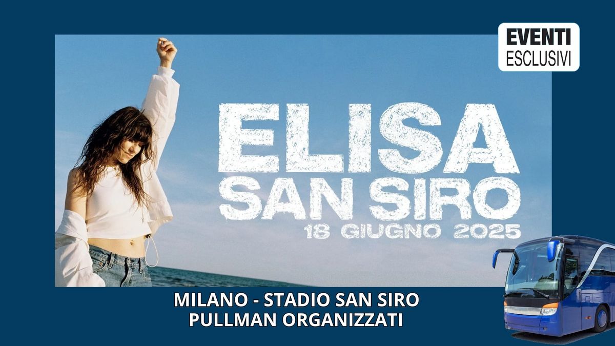 Elisa in Concerto "Mercoled\u00ec 18 Giugno 2025" Milano - Pullman Organizzati 