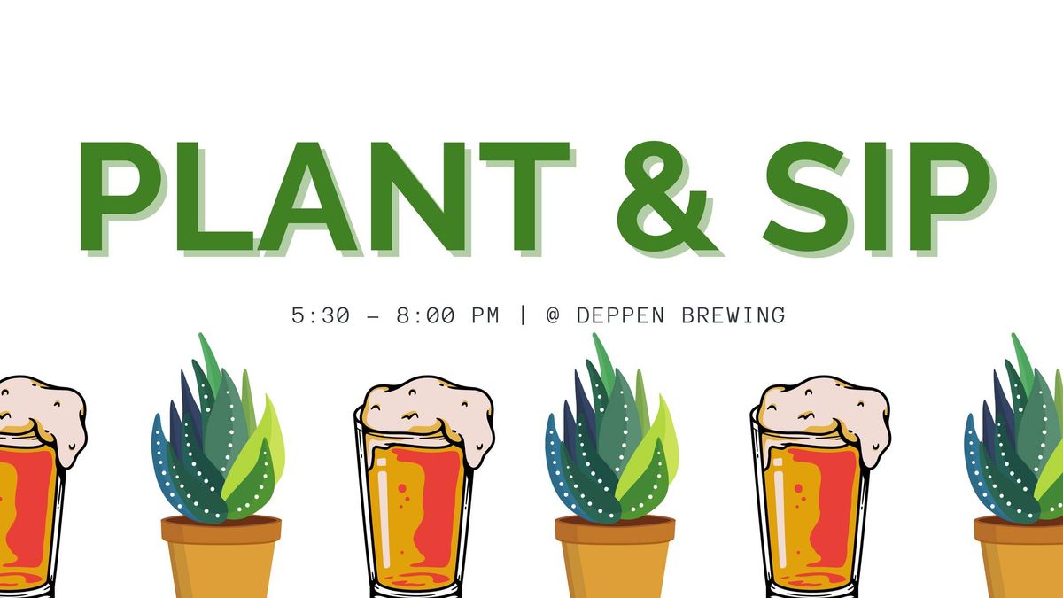 Plant & Sip