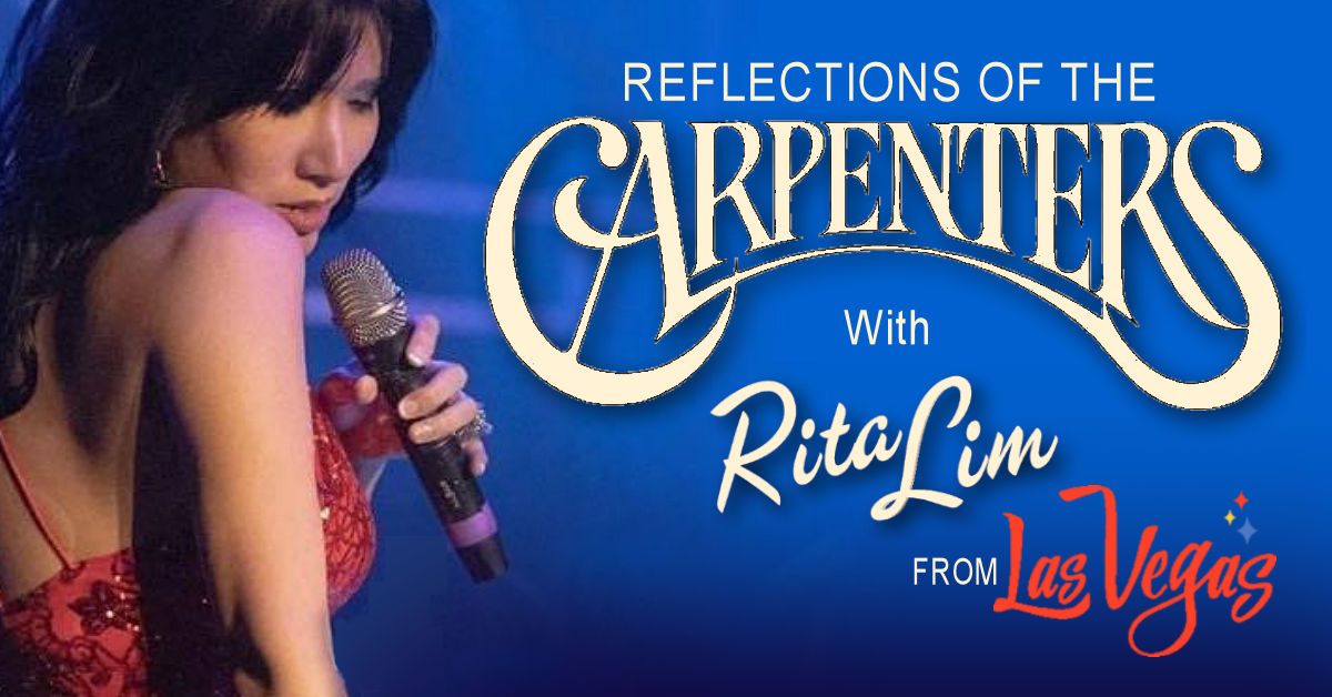 Reflections of the Carpenters - With Rita Lim